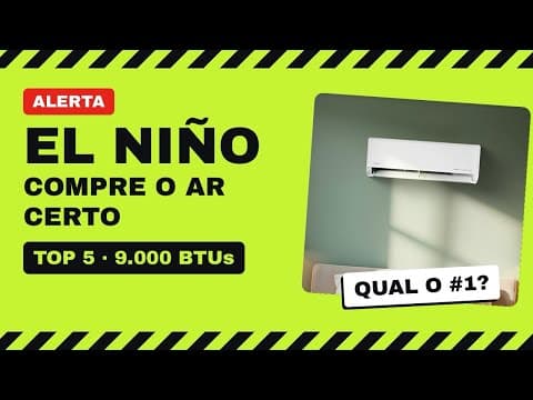 Miniatura do vídeo: El Niño forte em 2026: 5 ar-condicionados 9.000 BTUs que valem a pena