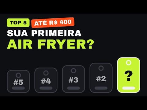 Miniatura do vídeo: Vai comprar a primeira air fryer? Top 5 família até R$ 400 em 2026