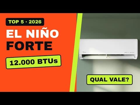 Miniatura do vídeo: El Niño forte em 2026: 5 ar-condicionados 12.000 BTUs que valem a pena